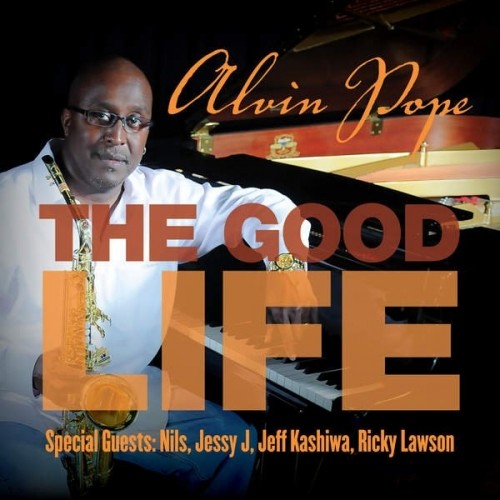 Alvin Clayton Pope – The Good Life (2016)