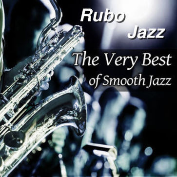 Smooth Jazz: Very Best Of Rubo Jazz (2023)